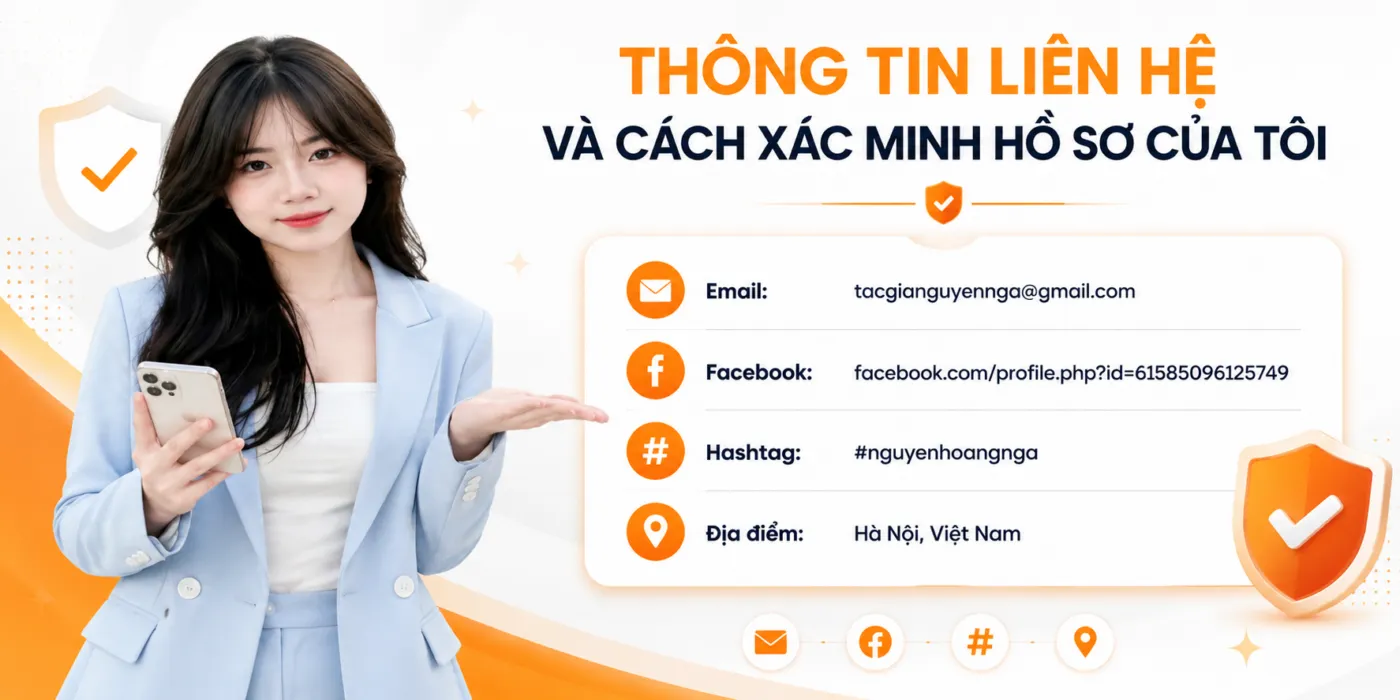 Nguyễn Hoàng Nga cùng các kênh liên hệ và xác minh hồ sơ tác giả